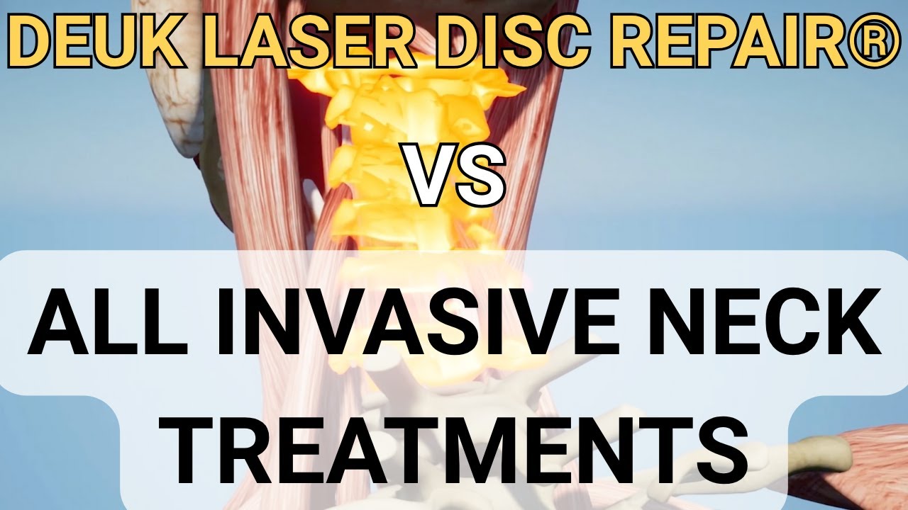 Deuk Laser Disc Repair® vs ALL INVASIVE NECK TREATMENTS